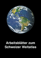Gg602 - Arbeitsblätter zum Schweizer Weltatlas