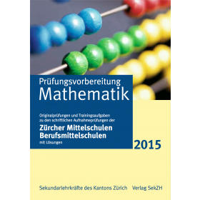 P302 - Prüfungsvorbereitung Mathematik 2015